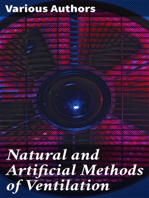 cover image of Natural and Artificial Methods of Ventilation